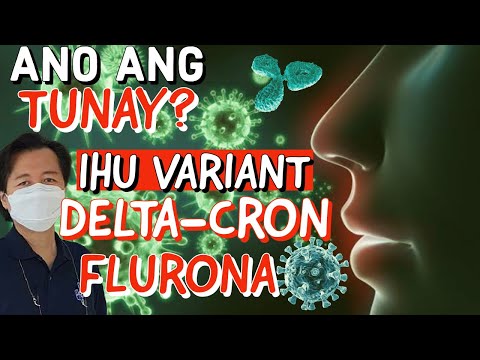 Ano ang Tunay?IHU Variant, Delta-cron, Flurona - Payo ni Doc Willie Ong