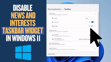How to Disable the News and Interests Taskbar Widget in Windows 11 [Solution]
