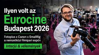 🎙🎥 Ilyen volt az Eurocine Budapest 2026 | Fotoplus x Canon x SmallRig a nemzetközi filmipari expón