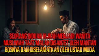 SEORANG BIDUAN HIJRAH MENJADI WANITA MUSLIMAH DISANTET OLEH MANTAN BOSNYA DISELAMATKAN OLEH USTAD