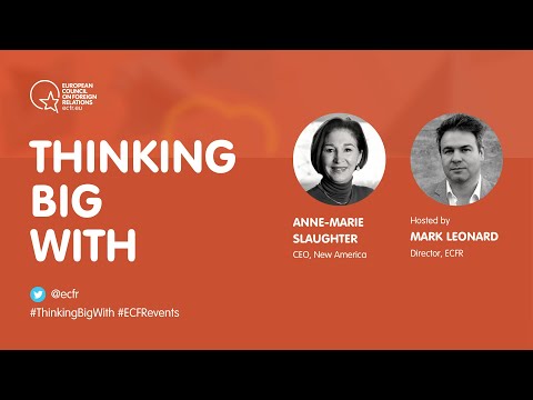 THINKING BIG WITH Anne-Marie Slaughter