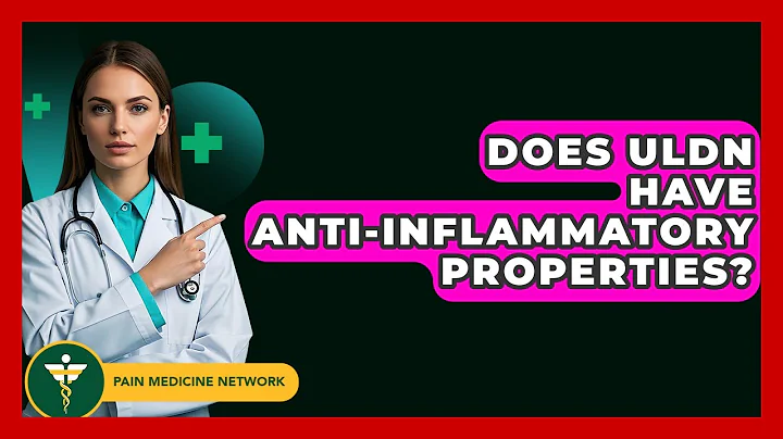 Does ULDN Have Anti-inflammatory Properties? - Pain Medicine Network