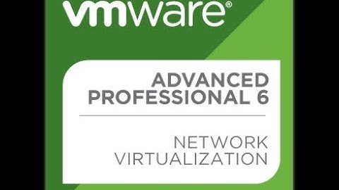VCAP6-NV (3V0-643) - Objective 1.1 - Deploy VMware NSX Infrastructure components