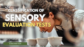 Classification of Sensory Evaluation Tests | Lesson 1