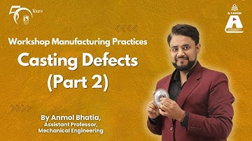 Casting Defects (Part 2) | Workshop Manufacturing Practices | S Chand Academy