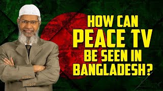 How can Peace TV be seen in Bangladesh?