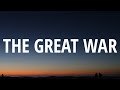 Taylor Swift - The Great War (Lyrics) &#39;Somewhere in the haze Got a sense I&#39;d been betrayed [Tiktok]