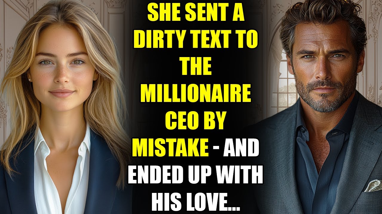 She Sent a Dirty Text to the MILLIONAIRE CEO by Mistake - And Ended Up With His Love...