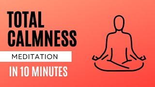 Guided Meditation From Anxiety To Calm In 10 Minutes 🧘