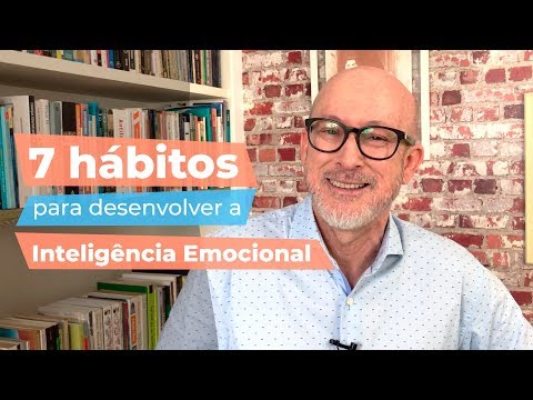 7 hábitos para desenvolver a Inteligência Emocional