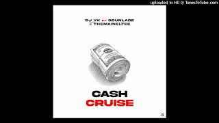 DJ YK Ft Odunlade & Themaineltee - Cash Cruise