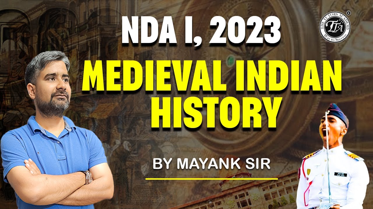 Medieval Indian History For NDA || NDA 1 2023 || NDA History Classes By ...