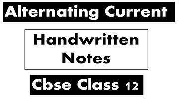 Handwritten notes of Alternating Current || cbse class12 || Full chapter