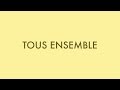 Miniature de la vidéo de la chanson Tous Ensemble