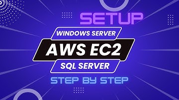How to Setup Windows Server with SQL Server on AWS EC2 Step by Step