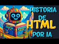 La Fabulosa Aventura de HTML | El lenguaje más usado que conquistó el Internet.
