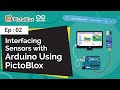 How to Interface Sensors with Arduino using PictoBlox (Scratch Based Programming Software) | Ep: 02