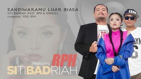 Siti Badriah - Sandiwaramu Luar Biasa feat. RPH & Donall (New Version) #music