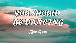 You Should Be Dancing by Bee Gees (1976) | Lyrics Video | Poppy