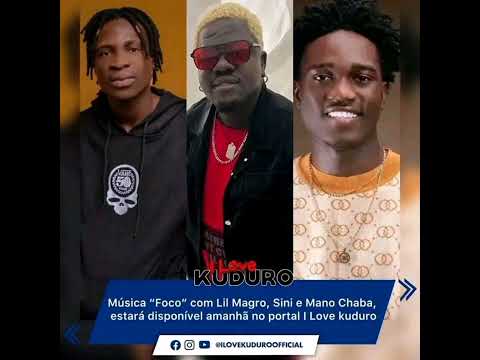 FOCO _ LIL MAGRO & SINI & MANO CHABA _ Prod 🎹 Rey dos Beats _ Projeto I LOVE KUDURO