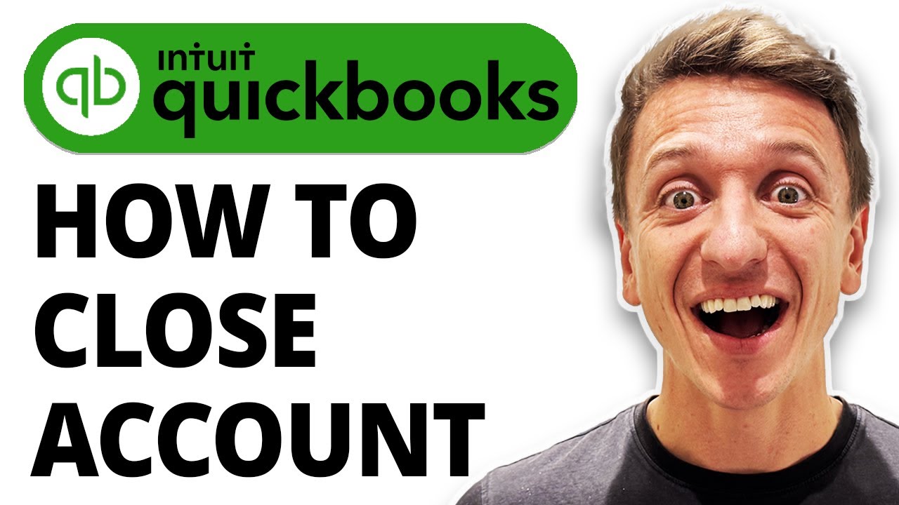 How To Close Quickbooks Account [2026 Guide] - YouTube