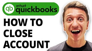 How To Close Quickbooks Account [2026 Guide]