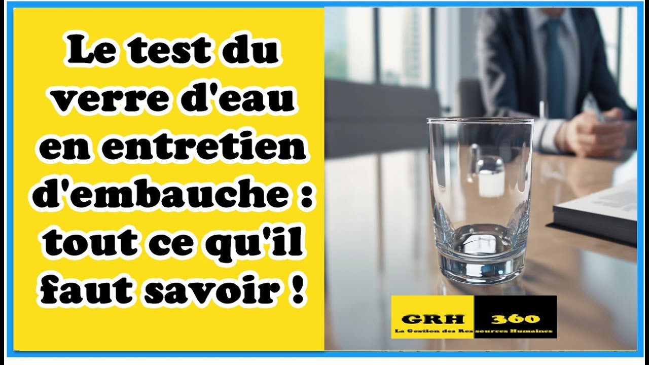 Le test du verre d'eau en entretien d'embauche tout ce qu'il faut — free download