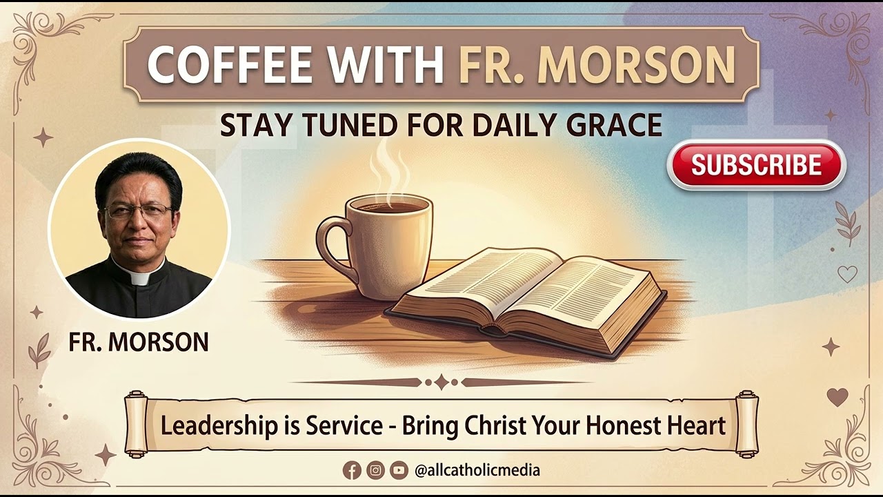 Coffee with Fr. Morson | True Leadership Begins with Service