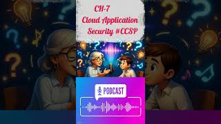 Chapter 7 : Cloud Application Security #ccsp #CLOUD SECURITY