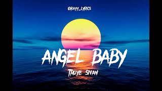 Angel Baby - Troye Sivan