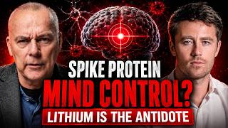 Spike Protein, Mind Control & The War on Your Brain: Dr Michael Nehls on Indoctrination & Lithium