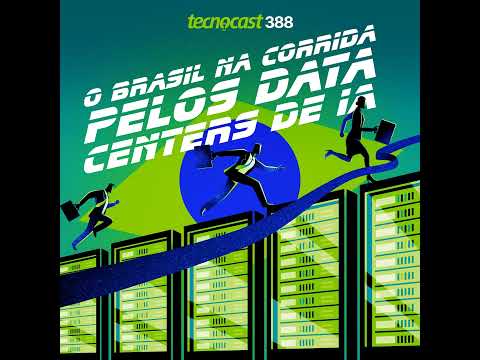 O Brasil na corrida pelos data centers de IA