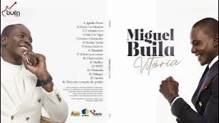 Miguel Buila - Vitória (Álbum Completo) 2022