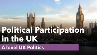 Political Participation in the UK - A level Politics