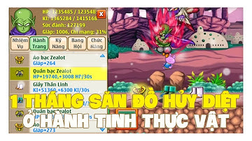 Ngọc Rồng Online - 1 Tháng Săn Đồ Ở Hành Tinh Thực Vật !