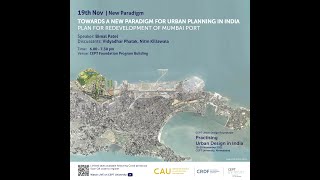 Presentation on Redevelopment of Mumbai Port Trust (MbPT) land by Dr Bimal Patel