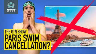 Will The Olympic Triathlon Swim Leg Really Get Cancelled? | The GTN Show Ep. 349