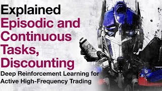 Deep Reinforcement Learning - Episodic and Continuous Tasks - Explained (7)