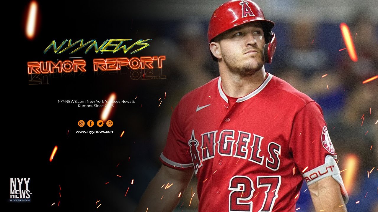 Yes, It's Possible Mike Trout Could Be a Yankee. But Only if He Decided To  Be 