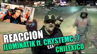 REACCION A ILUMINATIK ft. CHYSTEMC // CHILEXICO // VIDEO OFICIAL //