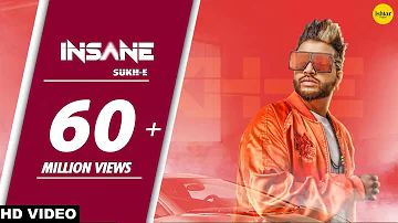 Insane (Full Song)  Sukhe - Jaani - Arvindr Khaira - White Hill Music -Punjabi Song