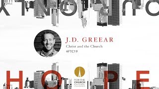 FTC 2019: Christ and the World with J.D. Greear