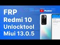 FRP! Redmi 10 Miui 13.0.5 Unlocktool