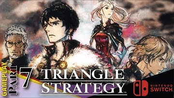 TRIANGLE STRATEGY GAMEPLAY WALKTHROUGH PART 7 HD 60FPS [No Commentary]