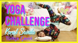 Karol Sevilla Yoga Challenge Türkçe Çeviri Altyazılı