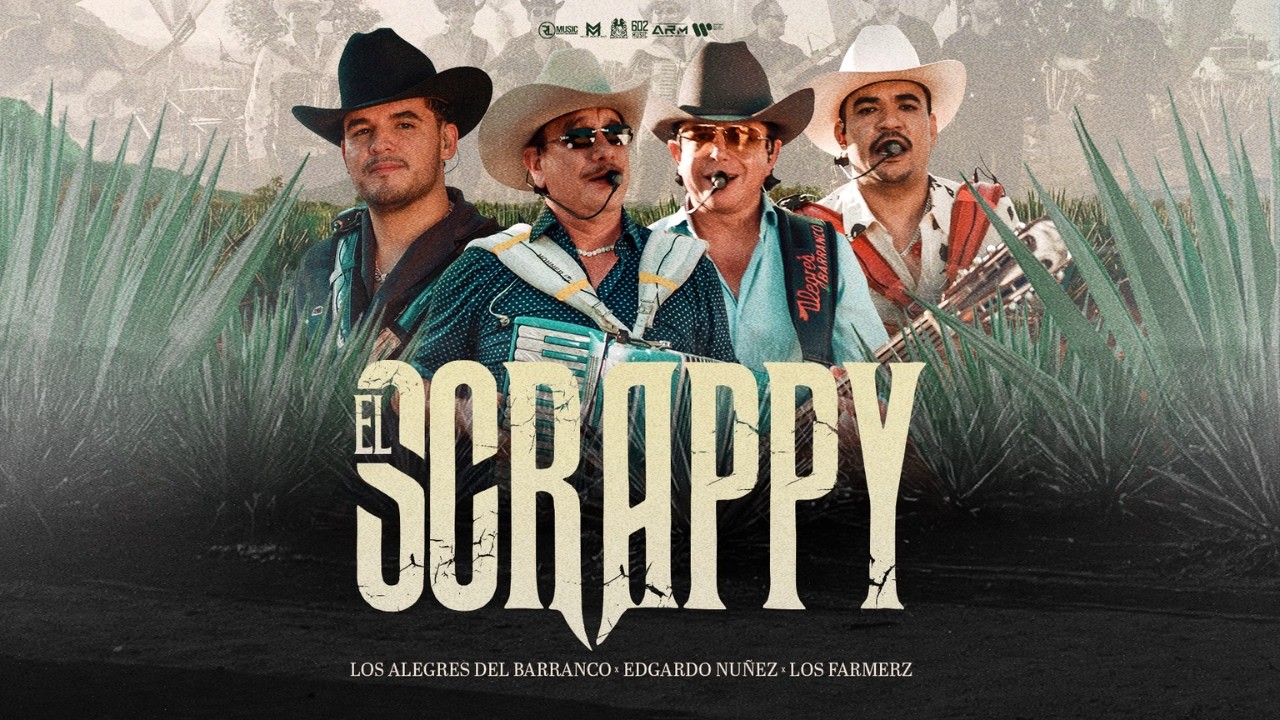 El Scrappy - Los Alegres del Barranco x Edgardo Nuñez x Los Farmerz (Video Oficial)