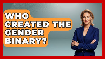 Who Created The Gender Binary? - Gender Equality Network