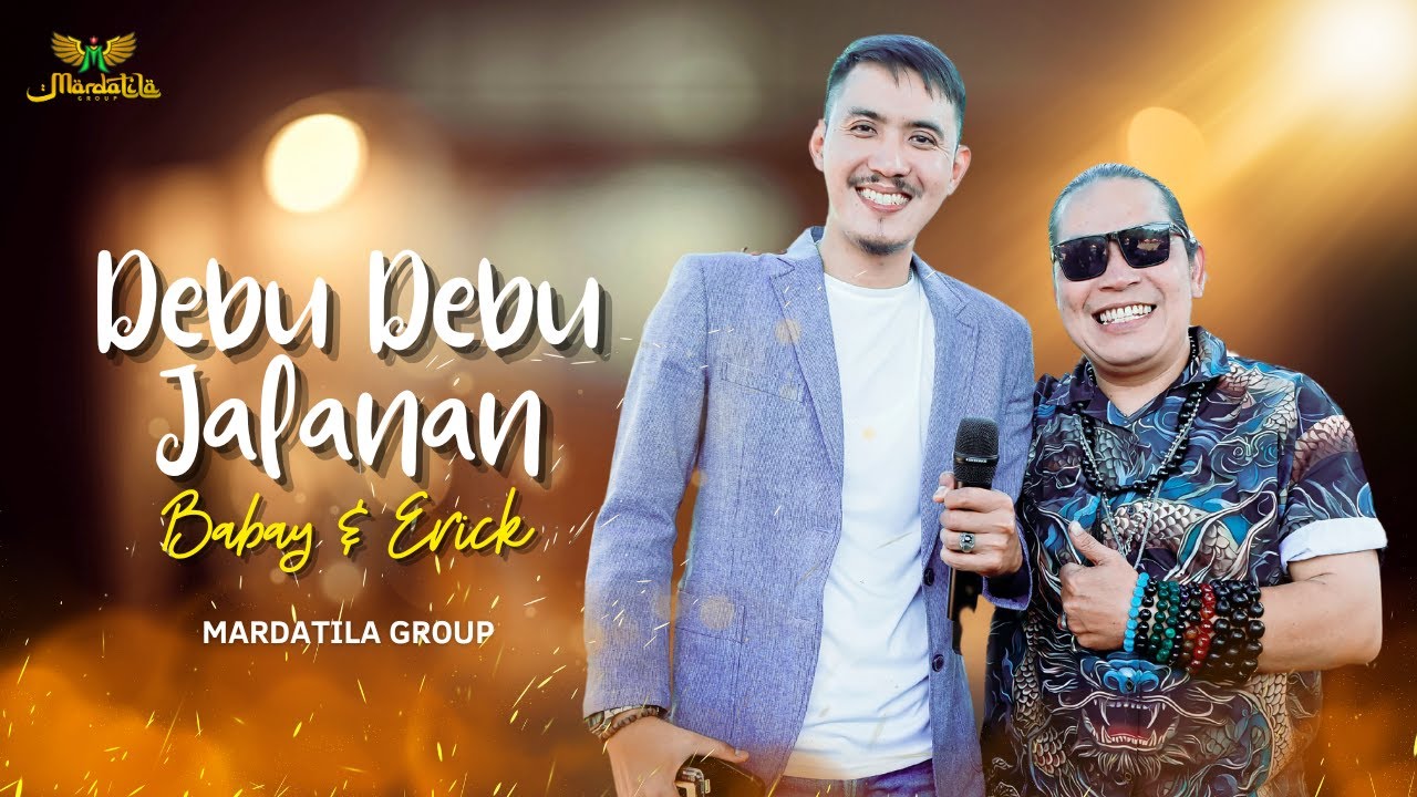 ERICK GONDRONG ft BABAY REGES - DEBU DEBU JALANAN | MARDATILA GROUP