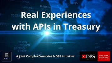 Real Experiences with APIs in Treasury : Change the way you think about change
