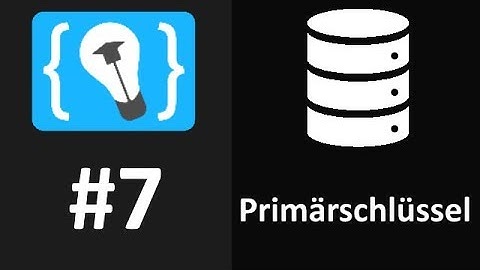 Datenbanken und SQL #7 - Primärschlüssel